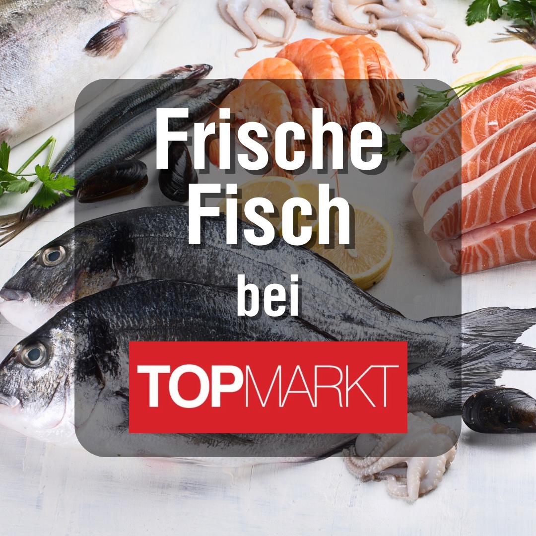 Frischer Fisch bei Top Markt Zweibrücken!